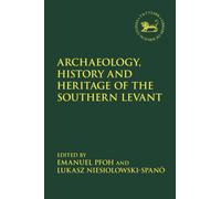 Archaeology, History and Heritage of the Southern Levant