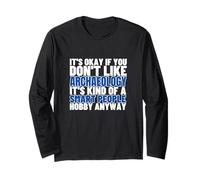Archaeology Is For Smart People Funny Archaeologist Long Sleeve T-Shirt