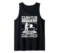 Archaeology Is For Smart People Funny Archaeologist Tank Top
