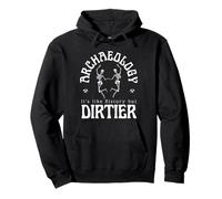 Archaeology It’s Like History But Dirtier - Funny Rude Pullover Hoodie