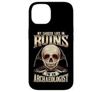 Archaeology My Career In Ruins I’m Archaeologist Case for iPhone 14