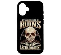 Archaeology My Career In Ruins I’m Archaeologist Case for iPhone 16
