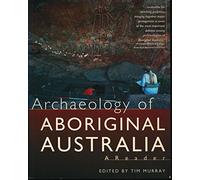 Archaeology of Aboriginal Australia: A reader