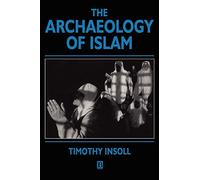 Archaeology of Islam (Social Archaeology)
