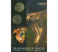 Archaeology of the A1 (M) Darrington to Dishforth DBFO Road Scheme
