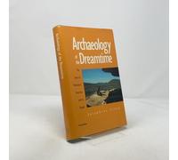 Archaeology of the Dreamtime: The Story of Prehistoric Australia and Its People