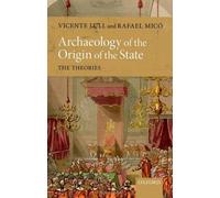 Archaeology of the Origin of the State: The Theories.by Lull, Mico New<|