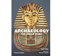 Archaeology: The Whole Story