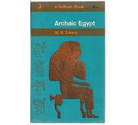 Archaic Egypt ... Illustrations by the author (Pelican Books. no. A462.)