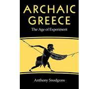 Archaic Greece: The Age of Experiment
