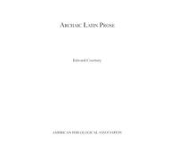 Archaic Latin Prose by Edward Courtney (English) Paperback Book