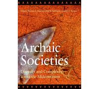 Archaic Societies : Diversity and Complexity across the Midcontinent