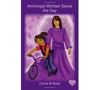 Archangel Michael Saves the Day: Volume 11