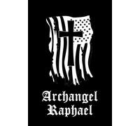 Archangel Raphael Prayer Journal / Archangel Raphael Prayerbook: Archangel Raphael Prayer Book