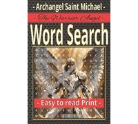 Archangel Saint Michael Word Search Puzzle Book: Heavenly Word Searches for Faithful Hearts - Uplifting Puzzles Inspired by Saint Michael the ... Gifting, Reflection, or Spiritual Recharging