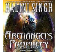 Archangel's Prophecy (The Guild Hunter Series) (Guild Hunter Series, 11)