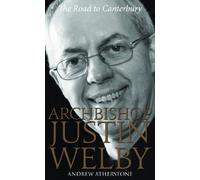 Archbishop Justin Welby: The Road to Canterbury