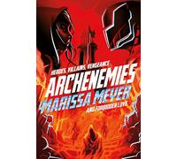 Archenemies: Marissa Meyer: 2 (Renegades, 2)