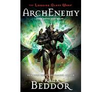 ArchEnemy: 3 (Looking Glass Wars)