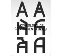 Archeology of Consequent Forms