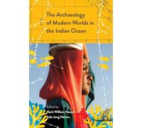Archeology of Modern Worlds in The Indian Ocean