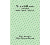 Archeology of the lower Mimbres valley, New Mexico (Edition1): First Quaker Woman Preacher (1600-1672)