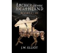 Archer of the Heathland Books 1-3