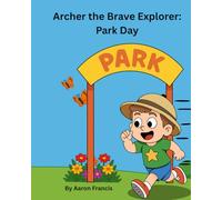 Archer the Brave Explorer: Park Day