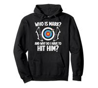Archery Lover Who Is Mark Funny Archer Pullover Hoodie