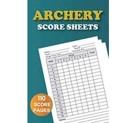 Archery Score Sheets: 6 x 9 inches 110 Pages | ARCHERY SCORE PADS | Archery Score Cards | Archery score book