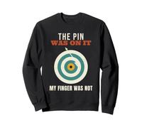 Archery The Pin Was On It My Finger Was Not Funny Archer Sweatshirt