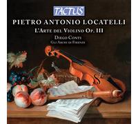 Arches of Florence, Diego Conti - Locatelli: The Art of the Violin Op. III