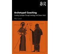Archetypal Coaching : Creating Synergies Through Astrology and Dream Work
