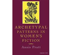 Archetypal Patterns in Women's Fiction: 272 (Midland Book)