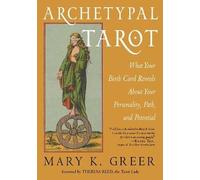 Archetypal Tarot, Mary K. Greer, Paperback