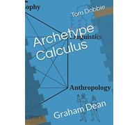 Archetype Calculus: The Original Work