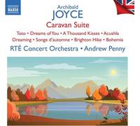 RTÉ Concert Orchestra; Andrew Penny - JOYCE: CARAVAN SUITE