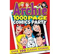 Archie 1000 Page Comics Party (Archie 1000 Page Digests (Archie 1000 Page Comics))