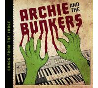 Archie And The Bunkers - Songs From The Lodge [VINYL]