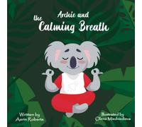 Archie and The Calming Breath: A Bedtime Story