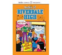 Archie at Riverdale High Vol. 3: 0 (Archie Comics Presents)