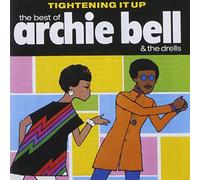 Archie Bell & Drells - Best of-Tightening It Up