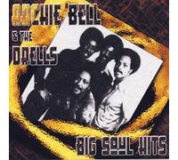 Archie Bell & the Drells - Big Soul Hits