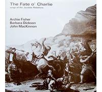 Archie Fisher - The Fate o' Charlie - Songs of the Jacobite Rebellions [Vinyl LP] [Schallplatte]