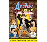 Archie & Friends: Thrills and Chills (Archie and Friends All-stars)