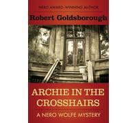 Archie in the Crosshairs: 10 (The Nero Wolfe Mysteries)