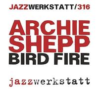 Archie Shepp – Bird Fire: A Tribute to Charlie Parker – Vinyl – NAXOS
