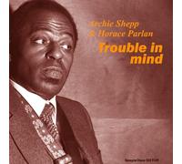 Archie Shepp & Horace Parlan - Trouble in Mind (180g Vinyl) [VINYL]