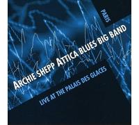 Archie Shepp - Live at the Palais Des Glaces