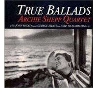 Archie Shepp Quartet - True Ballads